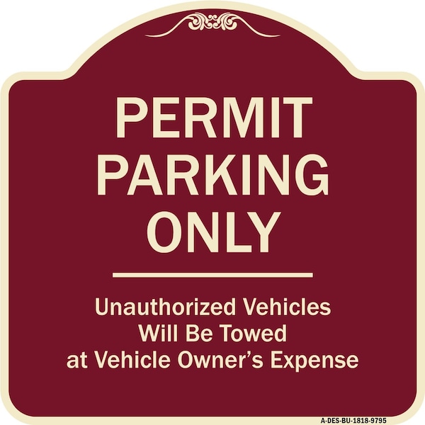 Designer Series-Permit Parking Only Unauthorized Vehicles, 18" x 18", BU-1818-9795